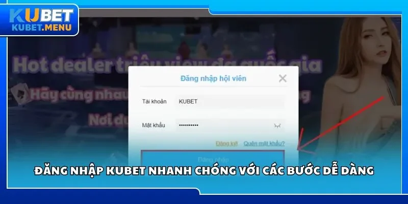 Đăng nhập Kubet nhanh chóng với các bước dễ dàng